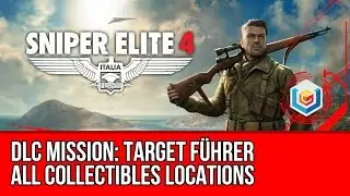 Sniper Elite 4 - Target Führer DLC Collectibles Locations (Letters, Documents, Reports, Eagles)