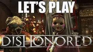 Let's Play Dishonored - Lady Boyle's Last Party - Outside Xbox
