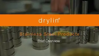 drylin® Stainless Steel Industrial Components | Brief Overview