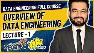 Overview of Data Engineering | Data Engineering Full Course | Lecture 1