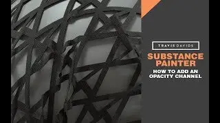 Substance Painter - How To Add An Opacity Channel