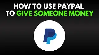 How To Give Someone Money Via Paypal