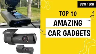 Top 10 must have Car Gadgets | Technology in CAR