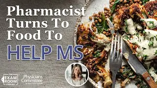 Kitchen Prescription: Pharmacist Helps MS with Diet Change | Ashley Madden