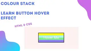Colour Stack - Button Hover Effect | CSS Transition | HTML & CSS