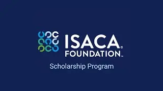 Empowering Future Tech Leaders: ISACA Foundation Scholarship Program