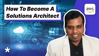 How Do You Become a Solutions Architect? (with Head of SA @ AWS)