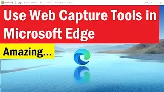 How to Use the Web Capture Tool in Microsoft Edge | To use Web Capture Tools in Edge