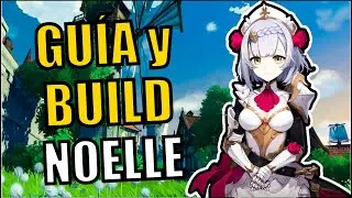 GUÍA y BUILD: NOELLE (1.0) - Genshin Impact (Gameplay Español)