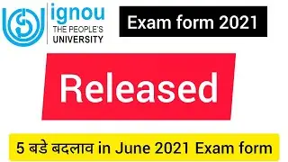 IGNOU June 2021 Exam Form Released/ 5 Big change in Ignou June exam form.