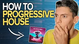 How to make PROGRESSIVE HOUSE 2022 😍 ('Out Of My Head' Walkthrough)