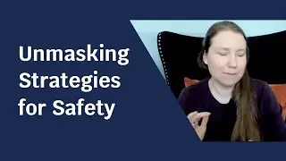 Unmasking Strategies for Safety