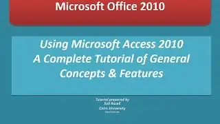 Access 2010 Tutorial: A Comprehensive Guide to Access - Access Made Easy