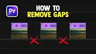 How to Close Gaps Between Clips in Premiere Pro (3 Ways)