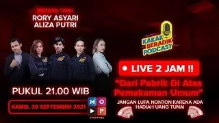 KAKAK BERADIK PODCAST (LIVE 2 JAM) - DARI PABRIK DI ATAS PEMAKAMAN UMUM