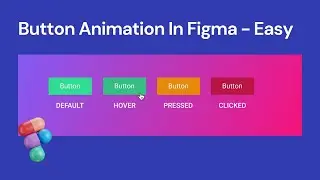 Button Animation In Figma (Easy) | How to make button animation in figma