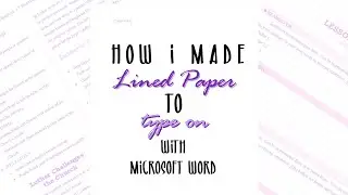 Create Lined paper to type on FULL Tutorial  using Microsoft Word, College Ruled for Aesthetic Notes