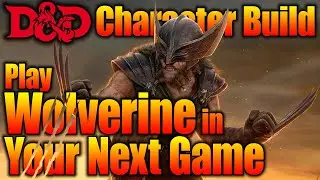 Wolverine D&D Character Build Guide