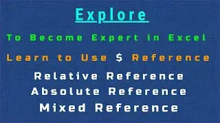 Excel Expert use $ Reference with Relative / Absolute / Mixed  in Formulas For Sorting Info