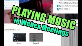 Playing Music in Webex Meetings