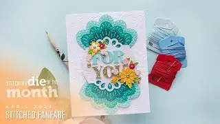 Spellbinders April 2023 Stitching Die of the Month – Stitched Fanfare