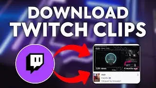 How to Download Twitch Clips From Other Channels