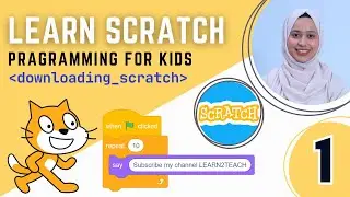 Install Scratch Application | Lesson 1 | Scratch Programming | Learn Scratch | Scratch Tutorials