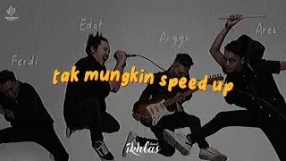 Ikhlas Band - Tak Mungkin (Sped Up)