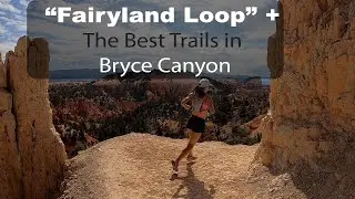 Sage Canaday Adventure Trail Run Series: Episode 1:  The "Fairyland Loop" Trails in Bryce Canyon!