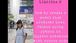 How to create a model that predicts loan status using python in jupyter notebook with source code