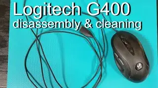 Logitech G400 - Disassembly & cleaning