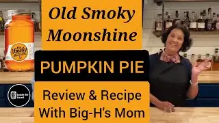 Pumpkin Pie Moonshine Review and Recipes from Big H's Mom!
