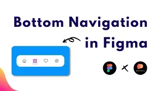 Bottom Navigation Design & Animation in Figma - Figma Tutorial