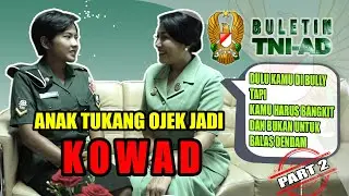 Anak Tukang Ojek Jadi Kowad Part 2 | BULETIN TNI AD Eps. 274 Part 2/2