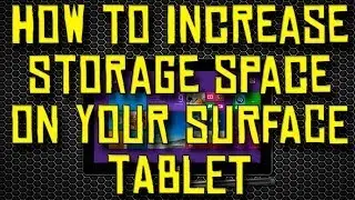 How To Increase Storage Space on your Surface Tablet