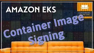 Container Image Signing with AWS Signer and Amazon EKS