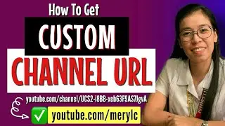 How To Get Custom URL For Your Channel 2020 | Step by Step | MerylC