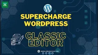 Supercharge WordPress Classic Editor