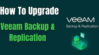How to Upgrade Veeam Backup & Replication 12.3 | Latest Update Veeam.