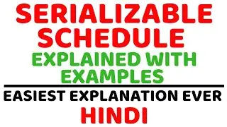 Serializable Schedule ll DBMS ll Explained with Examples in Hindi