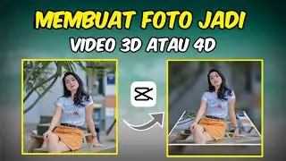 Membuat Foto Jadi Video 3D Atau 4D