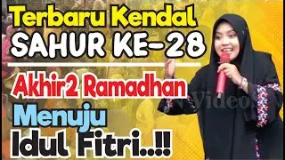 TERBARU SAHUR HARI KE 28 BERSAMA USTAZAH MUMPUNI  HANDAYAYEKTI  KENDAL 19 APRIL  2023