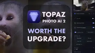 TOPAZ LABS PHOTO AI 2 IS OUT! WORTH THE UPGRADE?