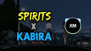 Spirits x Kabira Lofi Song | English - Hindi Lo-Fi Music | Hindi Song |