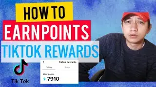 HOW TO EARN POINTS ON TIKTOK REWARDS? REDEEM EXCITING REWARDS!