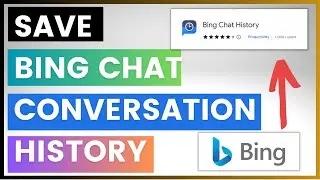 How To Save Bing Chat Conversation History?