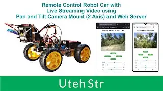 Arduino IDE + ESP32 CAM | ESP32-CAM RC Robot Car with Live Streaming Video and Pan Tilt Camera Mount