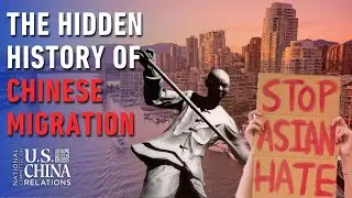 The Untold Story of Chinese Immigration in the United States and Canada