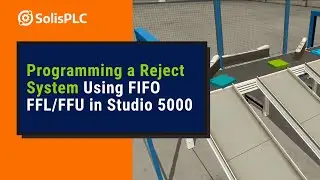 Allen Bradley PLC Programming RSLogix 5000 Factory IO - Reject System Using FIFO FFL / FFU [Part 6]