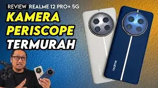 Smartphone Berkamera Tele Periscope Paling Murah! Review realme 12 Pro+ 5G Indonesia